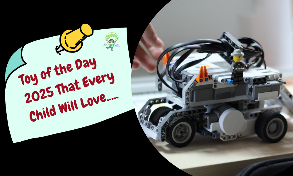 Top Pick! Toy of the Day 2025 That Every Child